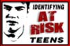 Identifying at risk teens