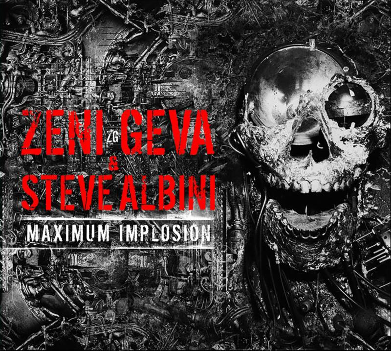 ZENI GEVA & STEVE ALBINI Maximum Implosion Web Cover Photo