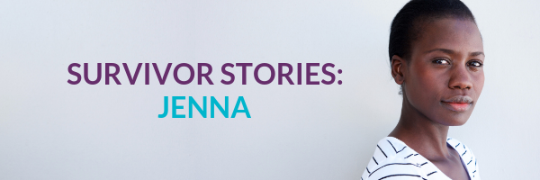 Survivor Stories: Jenna