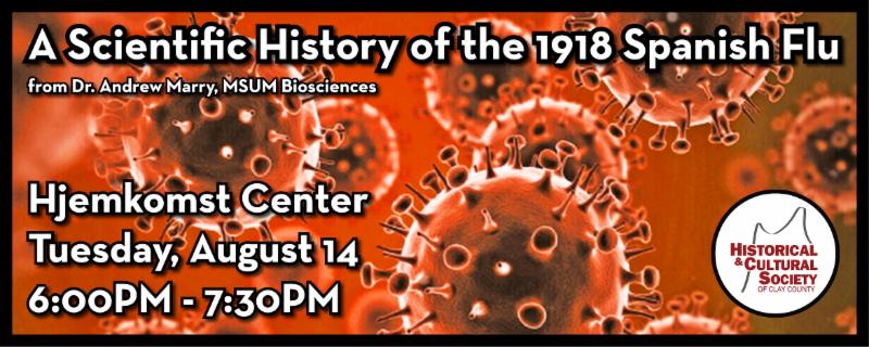 Image_ an event banner for our August 14 program_ _A Scientific History of the 1918 Spanish Flu._ Details below.