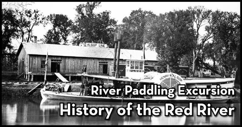 Image_ a title banner for our collaborative July 18 program_ _River Paddling Excursion_ History of the Red River._ Details below.