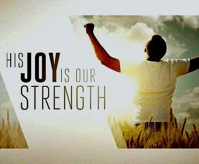 Man praising God and the words His Joy is our strength