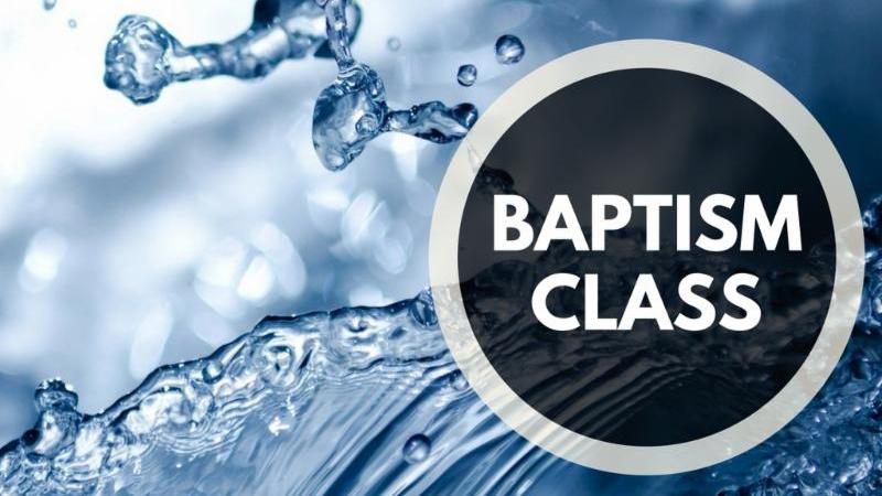 Baptism Class