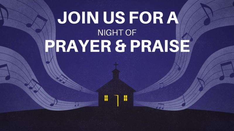 Prayer & Praise Night