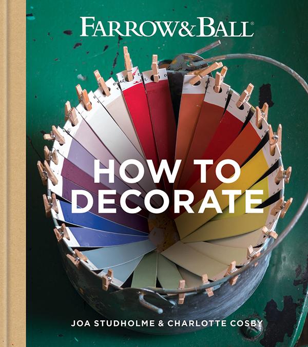 Farrow _ Ball How to Decorate Book