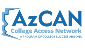 AzCAN — Keeping a Financial Aid Focus in AZ AzCAN — Keeping a Financial Aid Focus in AZ
