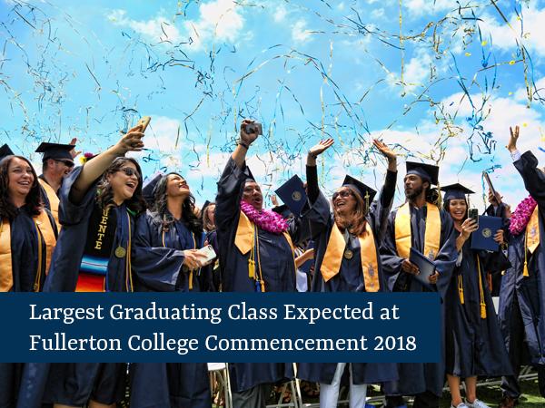 Largest graduating class expected at Fullerton College Commencement 2018