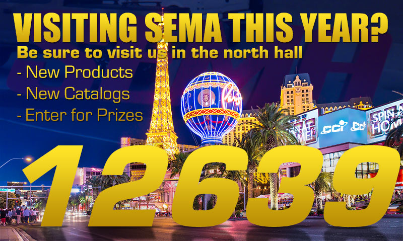 Visit us at SEMA booth 12639
