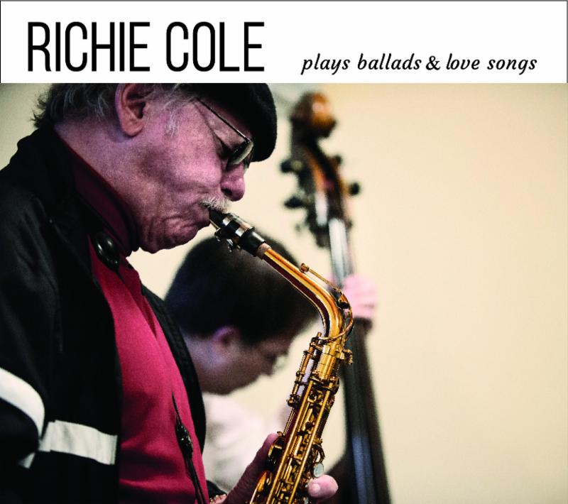 Richie Cole Plays Ballads & Love Songs