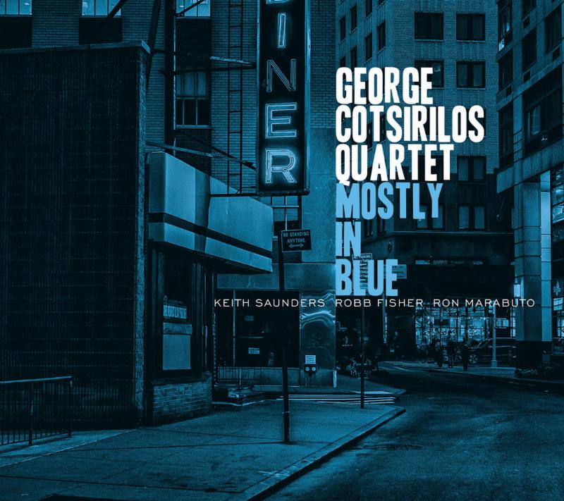 George Cotsirilos Quartet Mostly in Blue