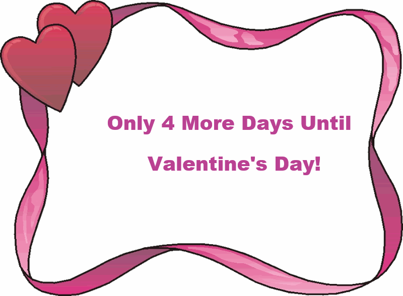how many days till valentines only four more days until s day how many days till valentines only four more days until s day
