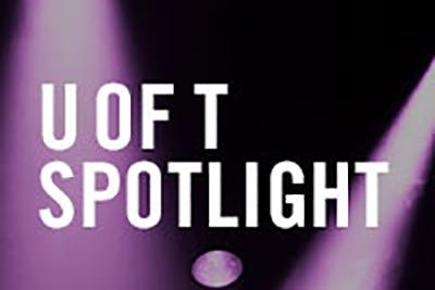 U of T Spotlight