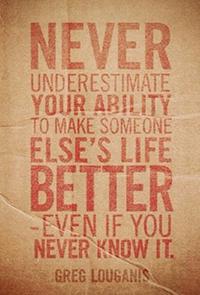 Make Life Better-Louganis Quote