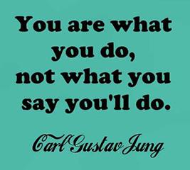 You are what you do quote