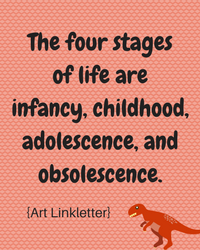 Art Linkletter quote.