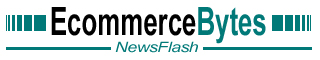 EcommerceBytes NewsFlash