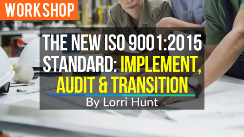 WORKSHOP The New ISO 9001_2015 Standard_ Implement_ Audit_ and Transition