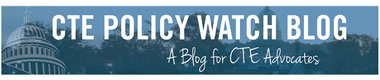 CTE Policy Watch Blog