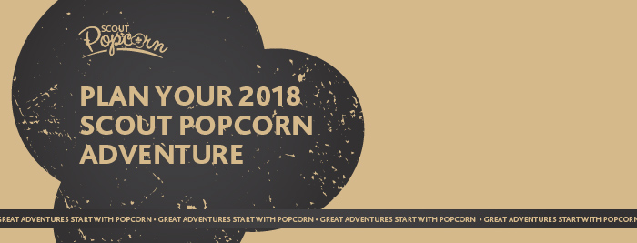 Plan your 2018 Scout Popcorn Adventure