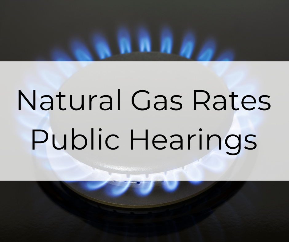 Natural Gas Rates Public Hearings