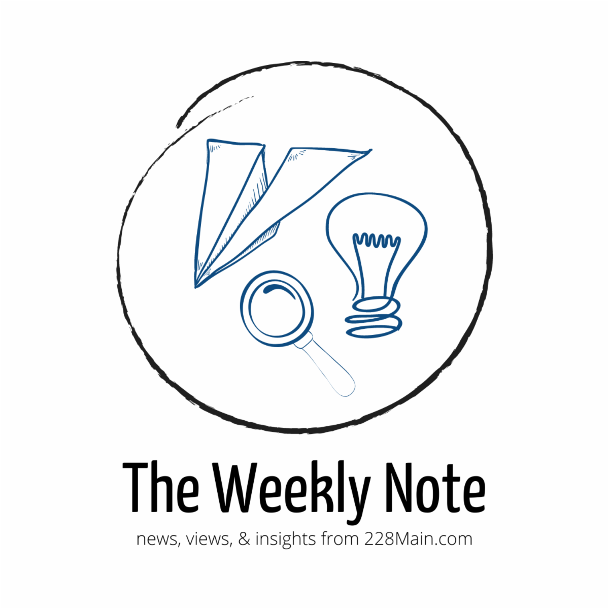 This graphic shows a logo for the newsletter including the images of a paper airplane, magnifying glass, lightbulb, and the words "The Weekly Note" and "news, views, & insights from 228Main.com"