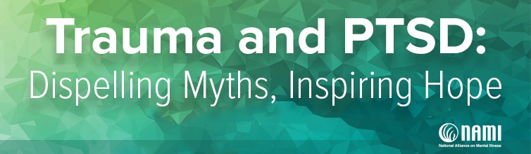NAMI Trauma and PTSD