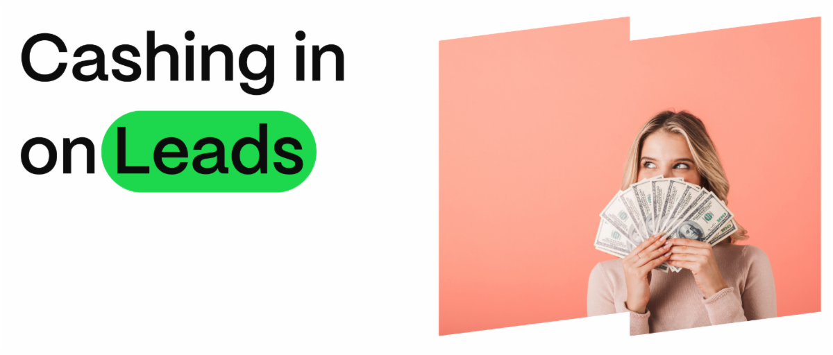 Cashing in on Leads