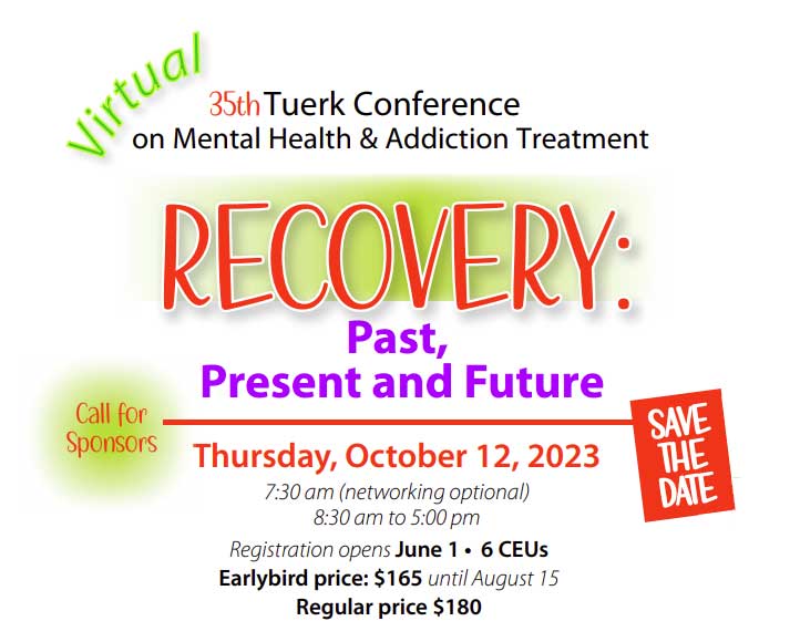 Recovery: past, present, and future: Tuerk Conference on Mental Health and Addiction Treatment