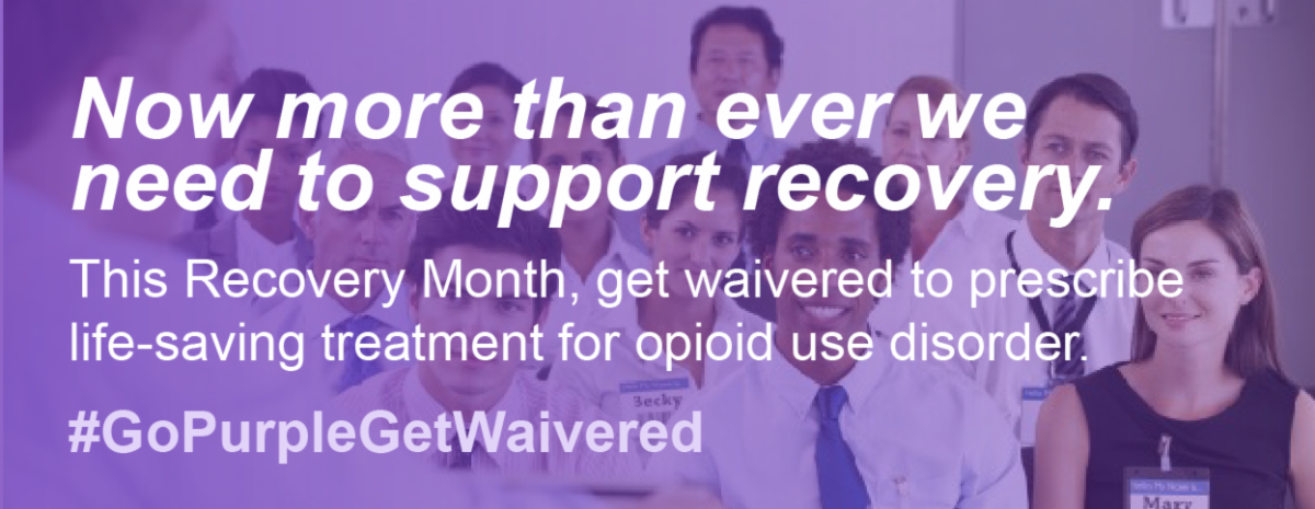 go purple get waivered photo of people attending training with purple overlay and text about importance of medication for the treatment of opioid use disorder