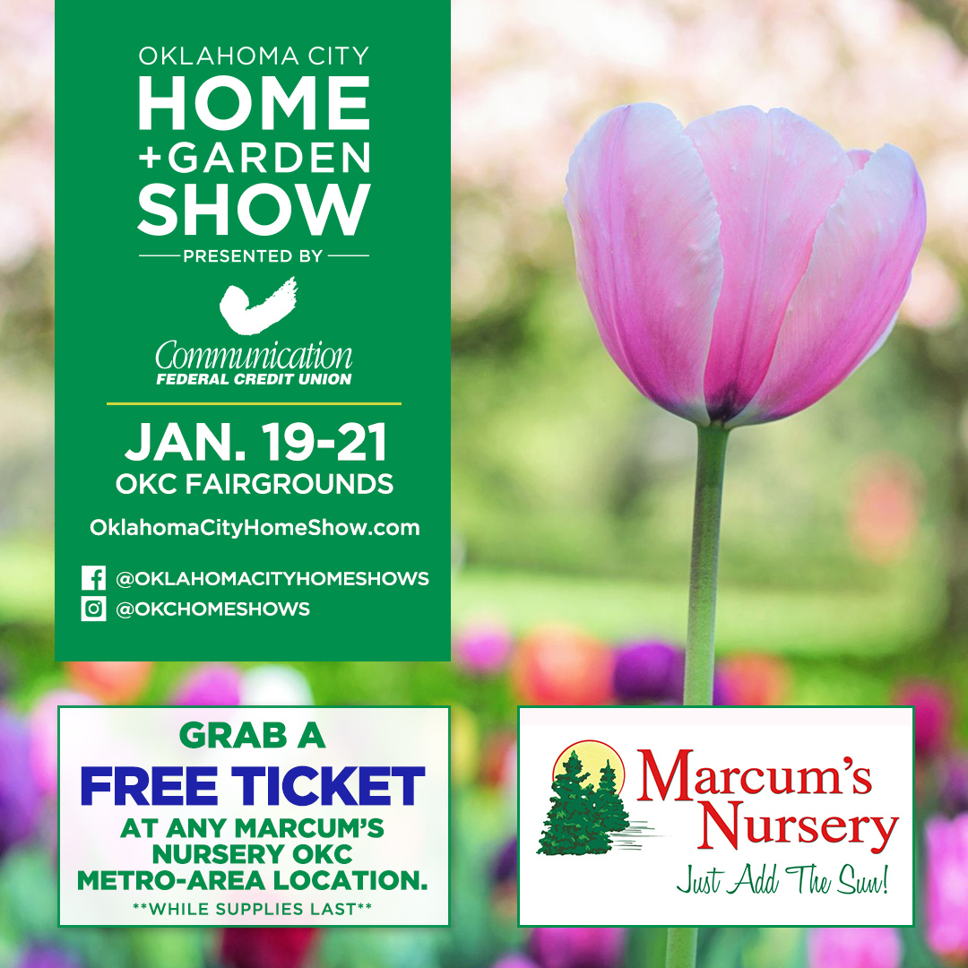 OKC Home + Garden Show: Grab a Free Ticket at a Metro Area Marcum's Nursery