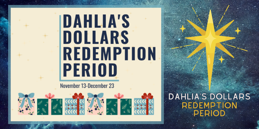 Dahlia's Dollars Redemption Period