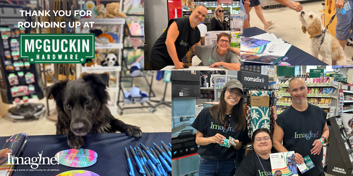 A college of photos from the July McGuckin Hardware Store Round Up event... including happy dogs and happy people at the Imagine! informational table