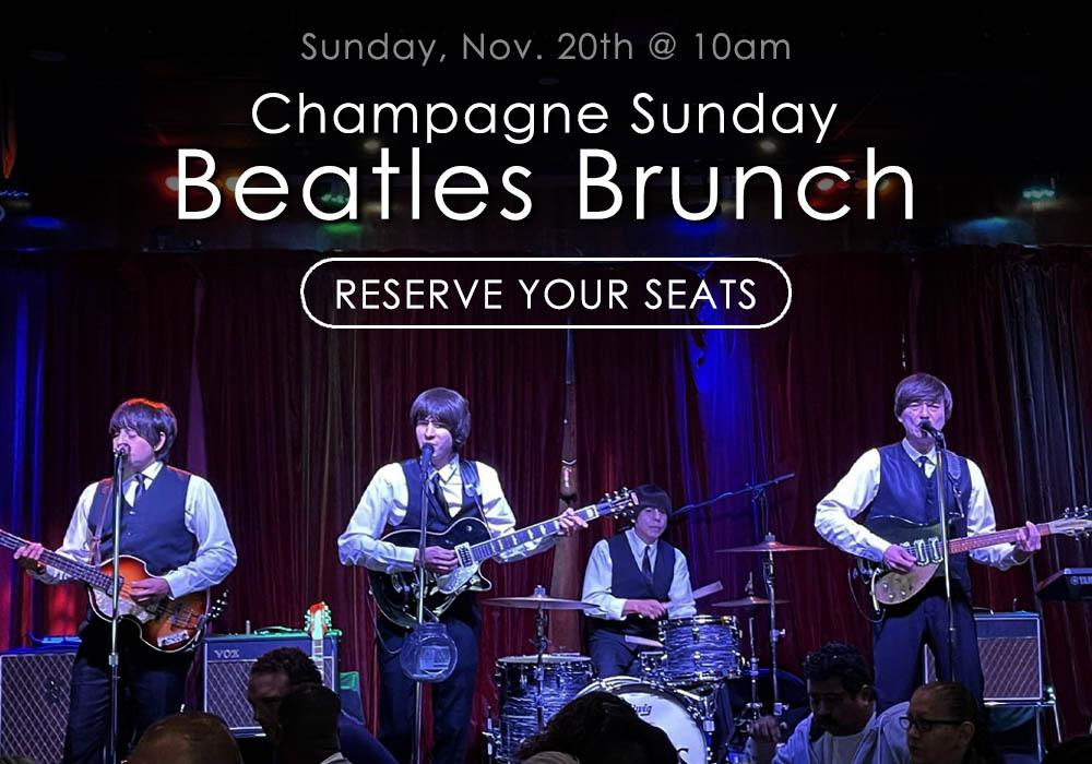 Champagne Sunday Beatles Brunch - November 20th, 2022 at 10am - Reserve Your Seats Now!
