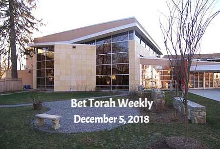 Bet Torah Weekly December 5 2018 Bet Torah Weekly December 5 2018