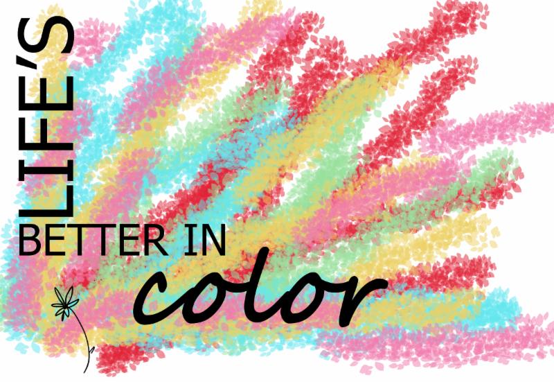 Life's Better in Color