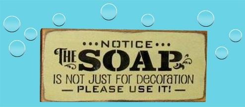 Please use the soap!