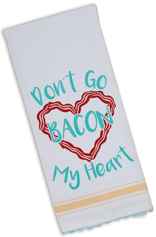 Don't Go Bacon My Heart Dishtowel