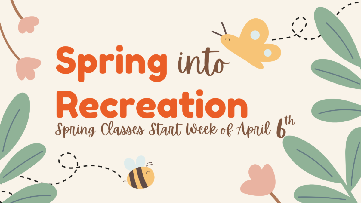 Hello Spring Classes Spring Classes Start on Monday April 6th