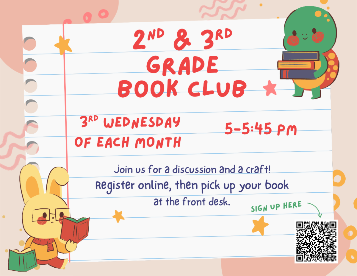 Join us for our monthly children's book club for 2nd & 3rd graders! 3rd Wednesday of each month, 5-5:45 PM. Registration required. 