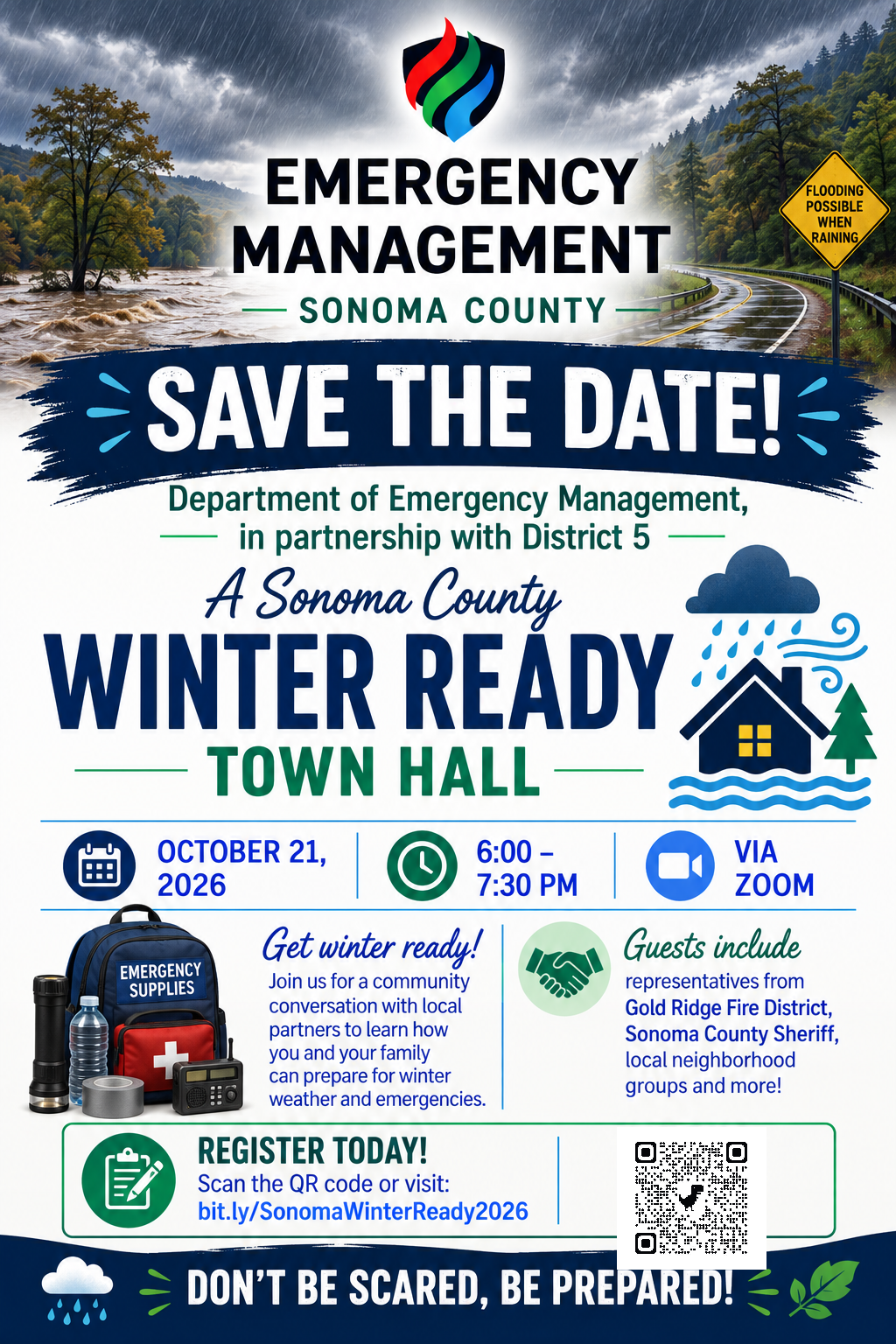 Zoom meeting. The flyer features stormy weather, flooding, and a flooded roadway, with the headline “Save the Date!” Event details include October 21, 2026, from 6:00 to 7:30 p.m. via Zoom. The town hall, hosted by the Department of Emergency Management in partnership with District 5, focuses on preparing for winter storms, flooding, strong winds, and other emergencies. Graphics include emergency supplies, weather icons, and a house affected by rain and floodwaters. Guest speakers include representatives from Gold Ridge Fire District, the Sonoma County Sheriff’s Office, and local neighborhood groups.