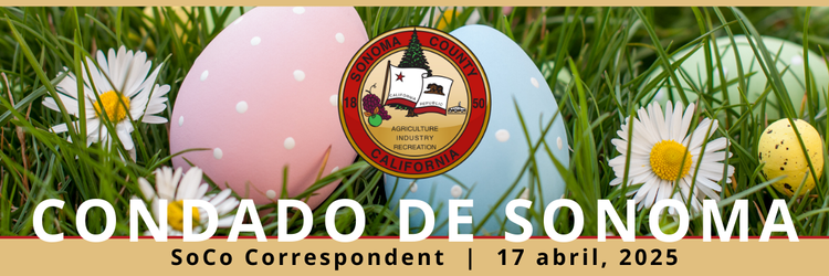 Cabecera del boletín del condado de Sonoma del 17 de abril con un sello del condado y una foto de unos huevos de Pascua y una margarita en un campo de hierba verde