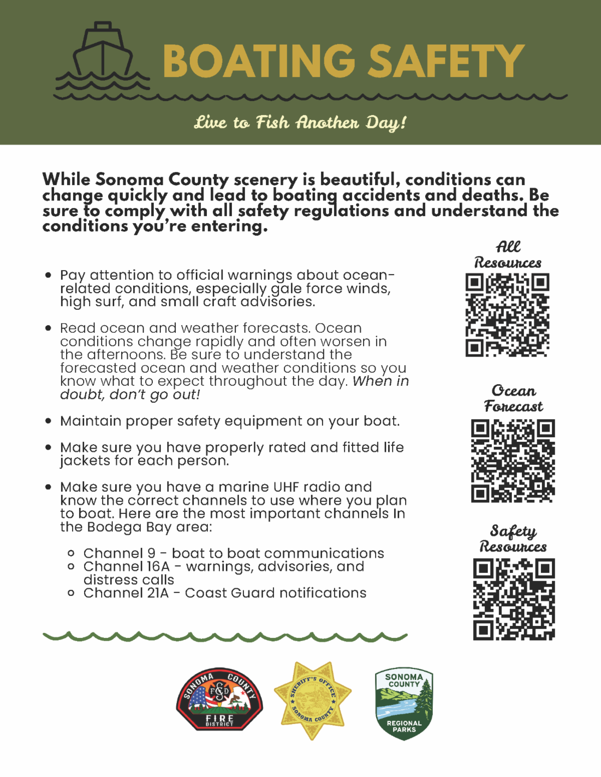 Flyer titled “Boating Safety – Live to Fish Another Day!” from Sonoma County agencies. It warns that ocean conditions can change quickly and lead to accidents or death. Boaters are advised to check forecasts, heed warnings, use proper safety gear, wear life jackets, and know marine radio channels: 9 (boat communication), 16A (distress calls), and 21A (Coast Guard). Includes QR codes for resources, forecasts, and safety info. Logos from Sonoma County Fire, Sheriff, and Regional Parks appear at the bottom.