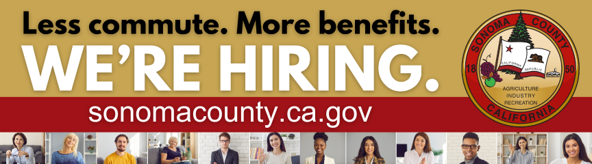 Graphic saying "We're Hiring" at Sonoma County.CA.Gov. The graphic includes the County of Sonoma Seal and twelve photos of people along the bottom edge