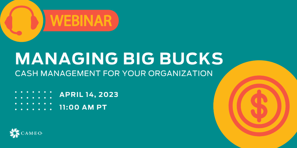 Webinar This Week Managing Your Organization's Big Bucks