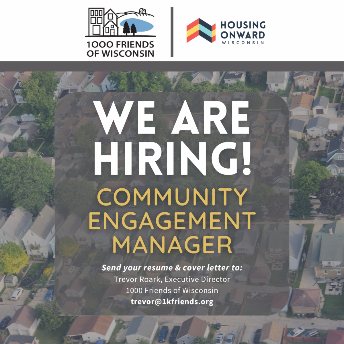 We are Hiring Community Engagement Manager, 1000 Friends of Wisconsin and Housing Onward WI