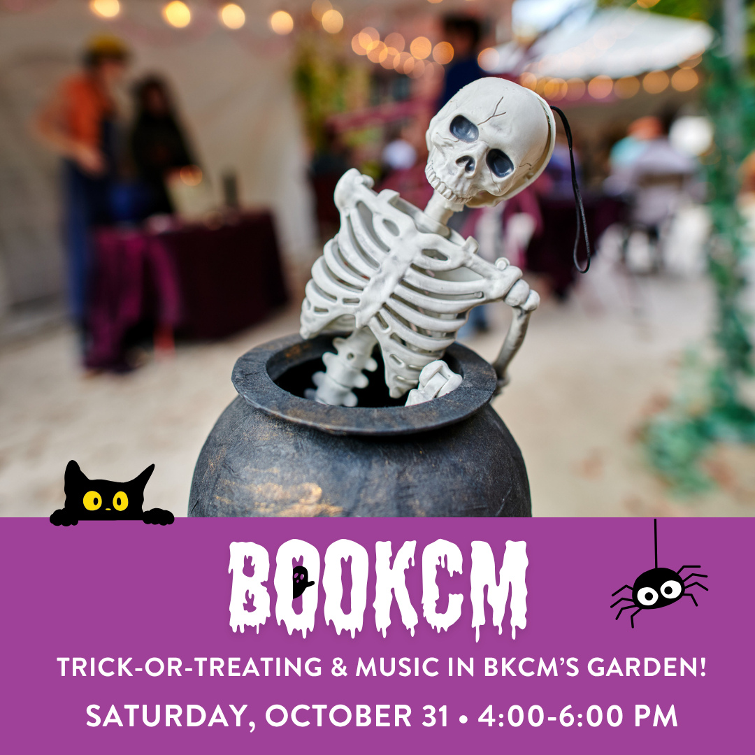 trick-or-treating and music in BKCM’s garden, Saturday, Oct 31, 4 to 6 PM