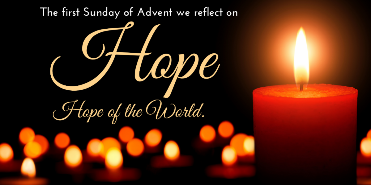 Advent Week One: We Reflect on Hope.
