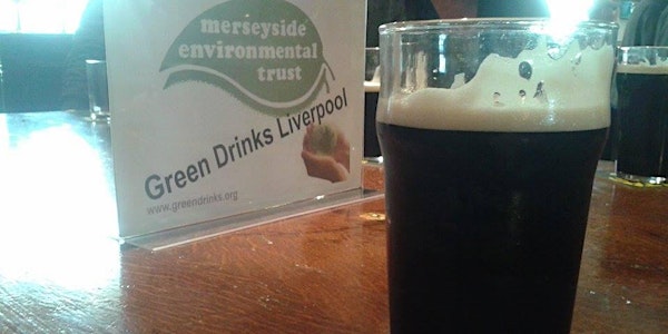 Merseyside Environmental Trust Green Drinks