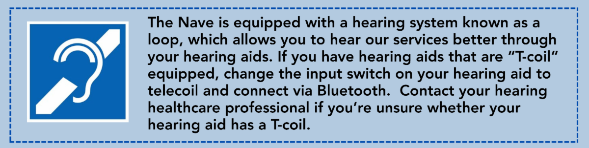Our Nave has a hearing loop.
