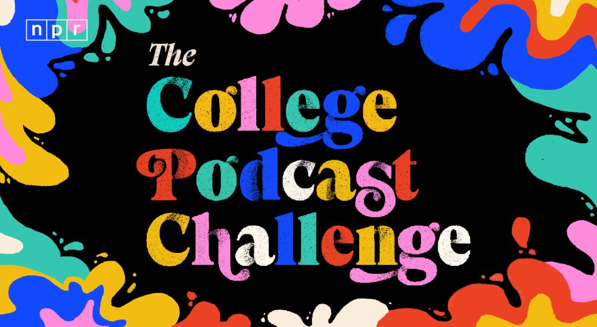 NPR College Podcast Challenge